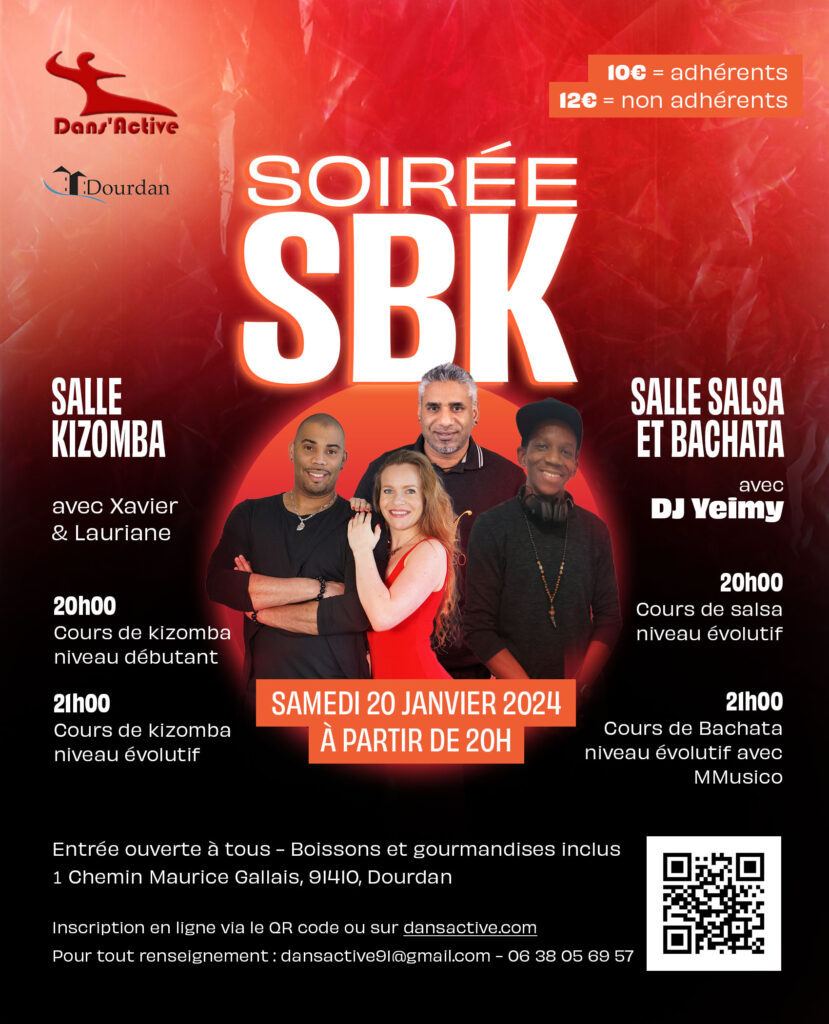 Soirée SBK Samedi 20 janvier 2024
Cours salsa et bachata évolutif
Cours kizomba débutant et intermédiaire.
Début de soirée à partir de 22h avec DJ Yeimy LIMONTA